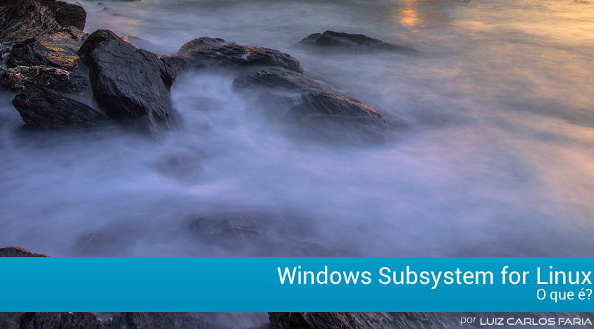 Windows Subsystem for Linux – O que é?
