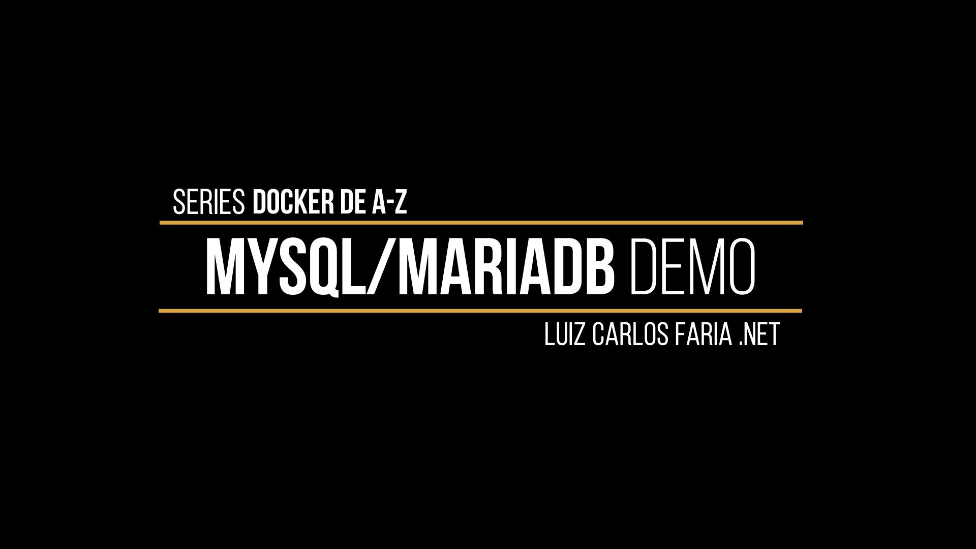 Docker – de A a Z – 11 – Demo MySQL e MariaDB no Docker