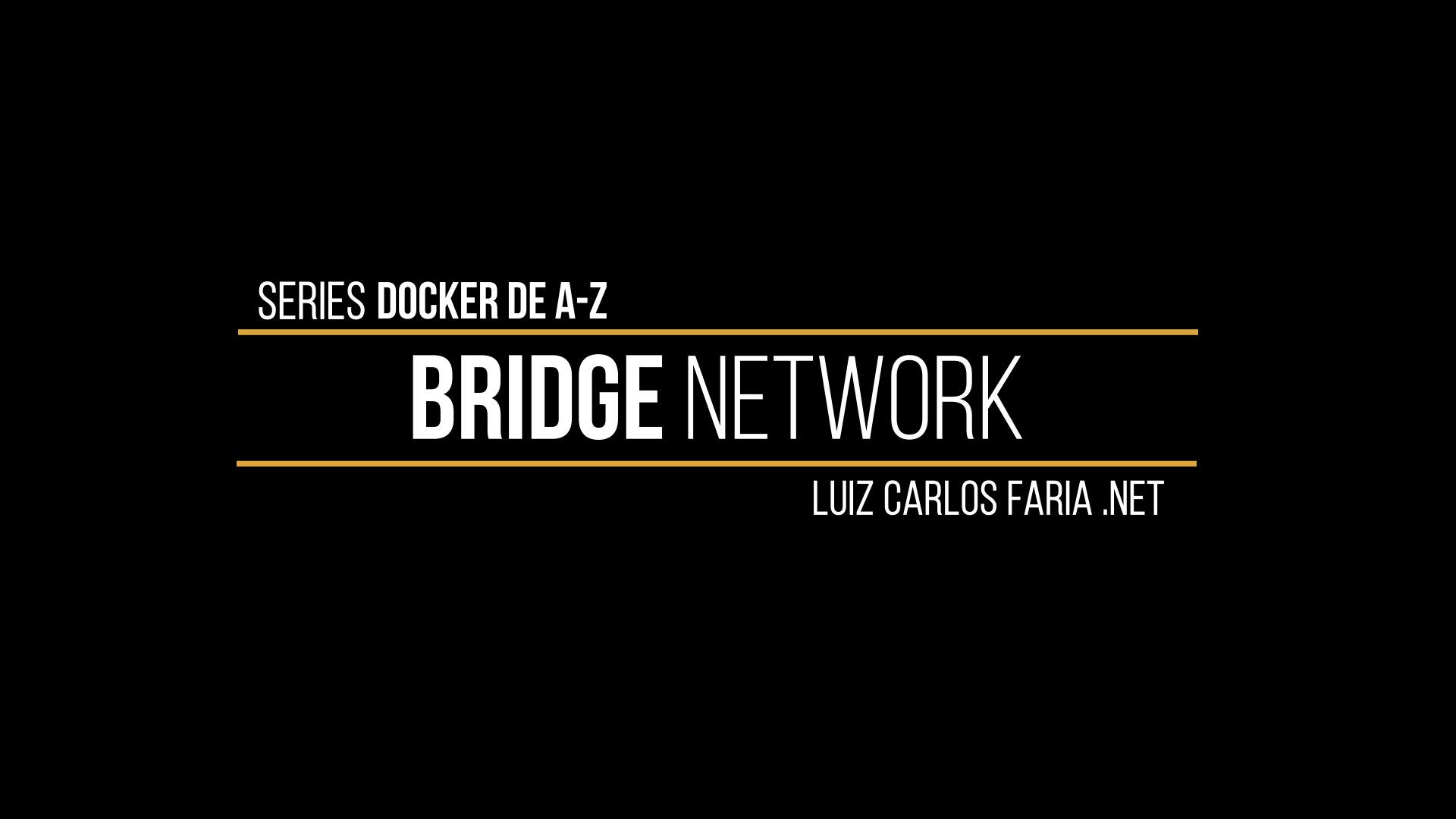 Docker – de A a Z – 13 – Bridge Network