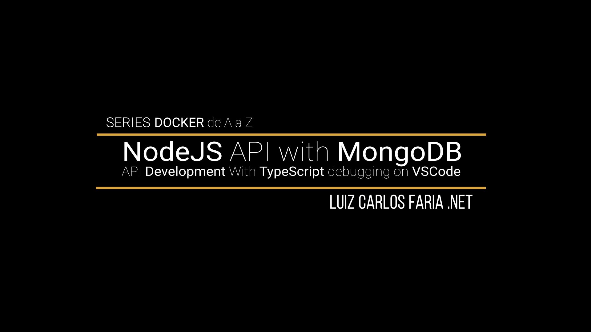 Docker – de A a Z – 18 – NodeJS API com MongoDB