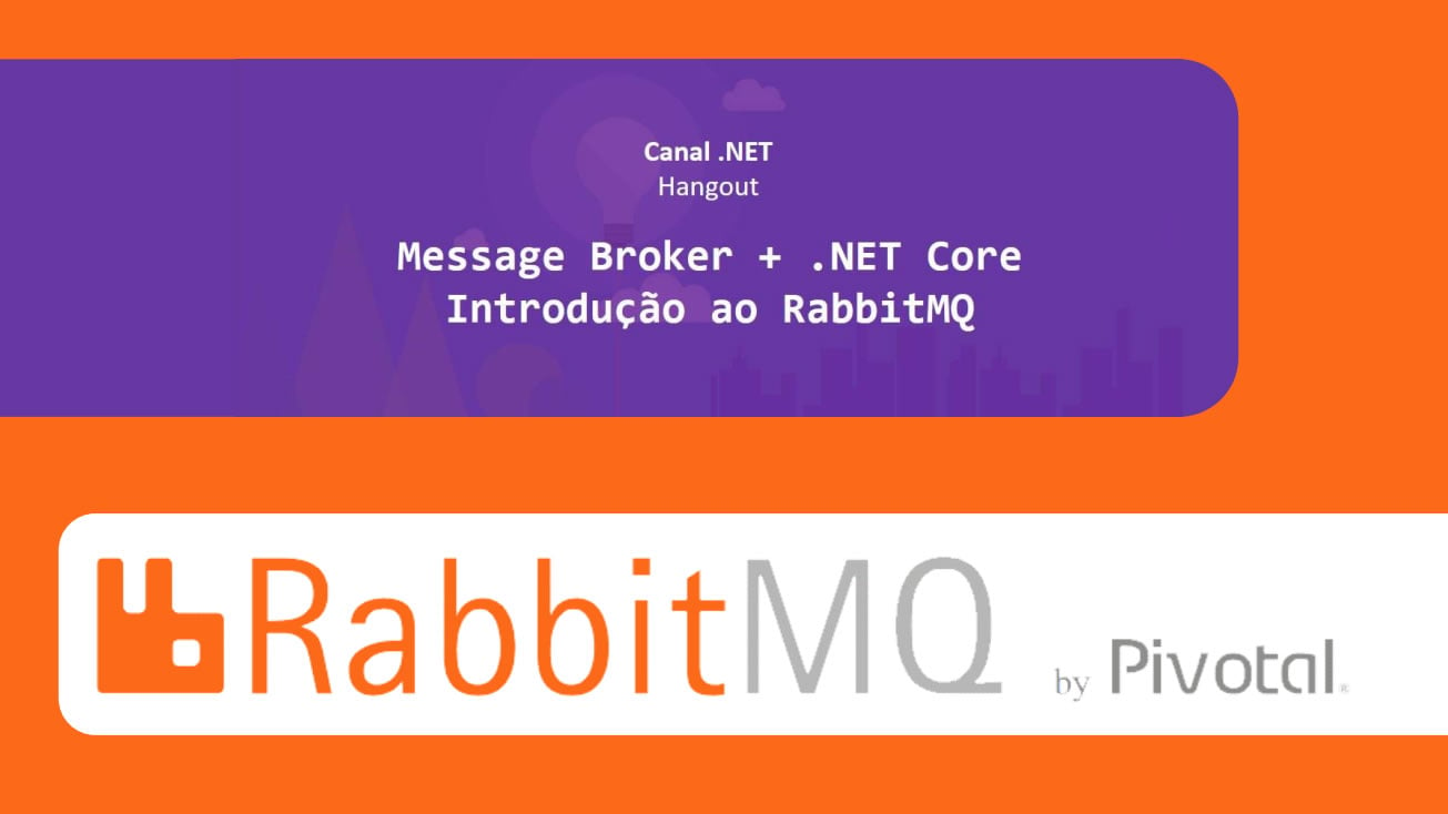 Message Broker & .Net Core – Introdução ao RabbitMQ