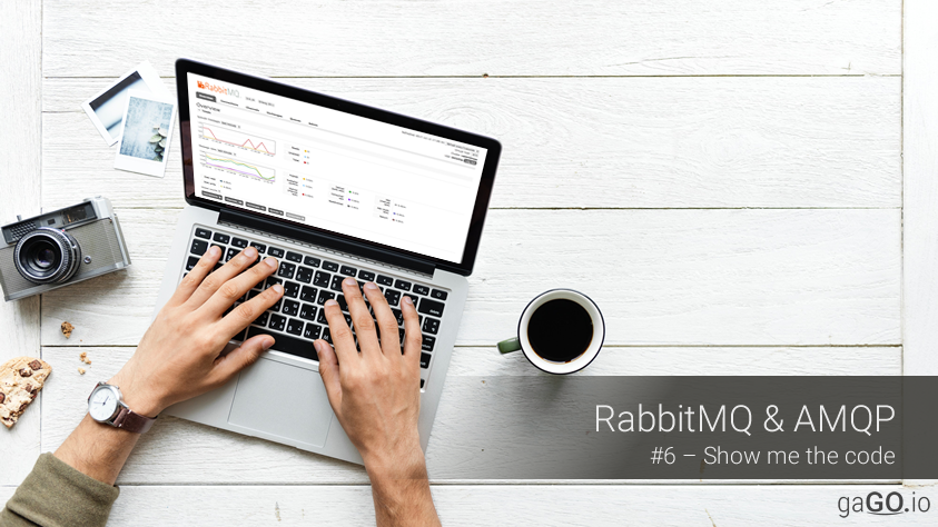 RabbitMQ & AMQP – #6 – Show me the code