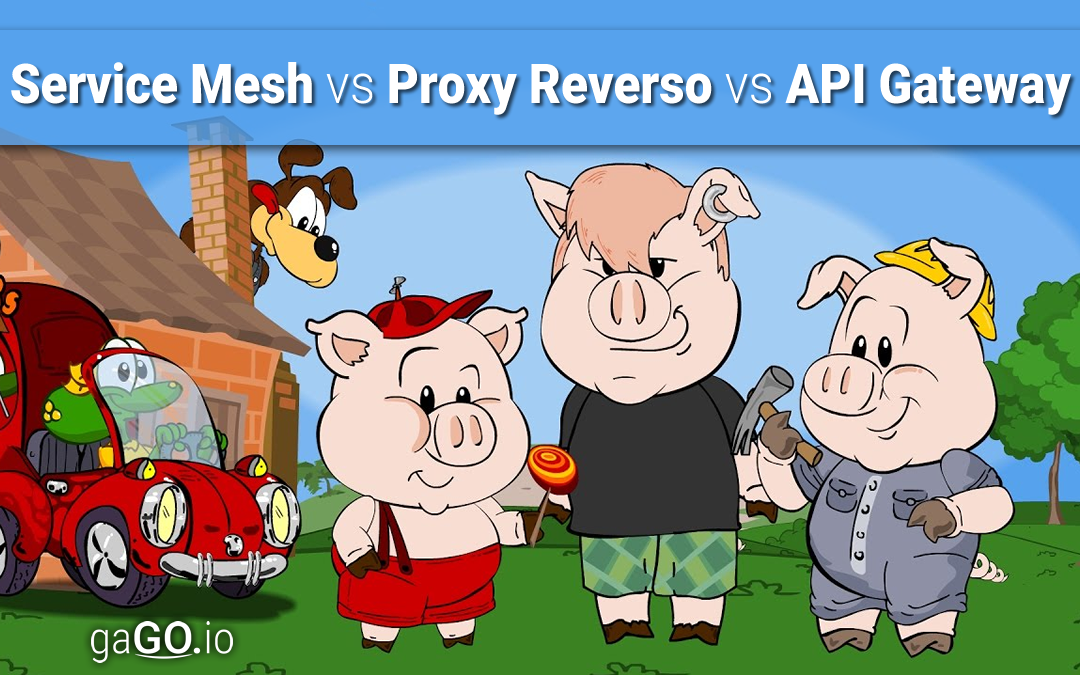 Service Mesh vs API Gateway vs Proxy Reverso