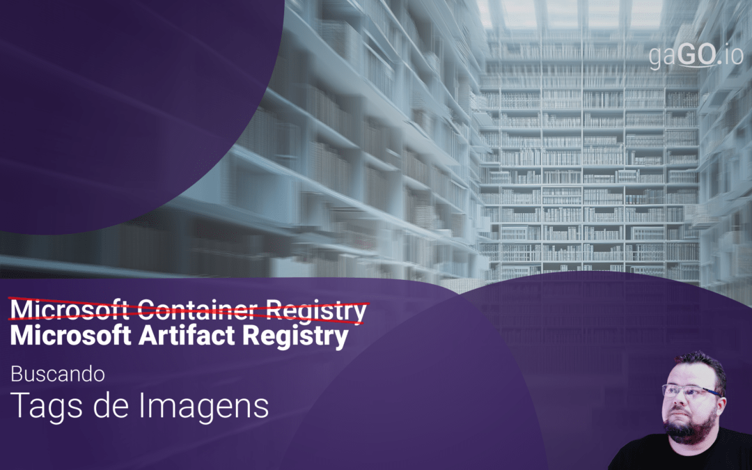 Microsoft Artifact Registry (MAR) – Descobrindo imagens e tags