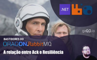 Oragon.RabbitMQ – A relação entre Ack e Resiliência